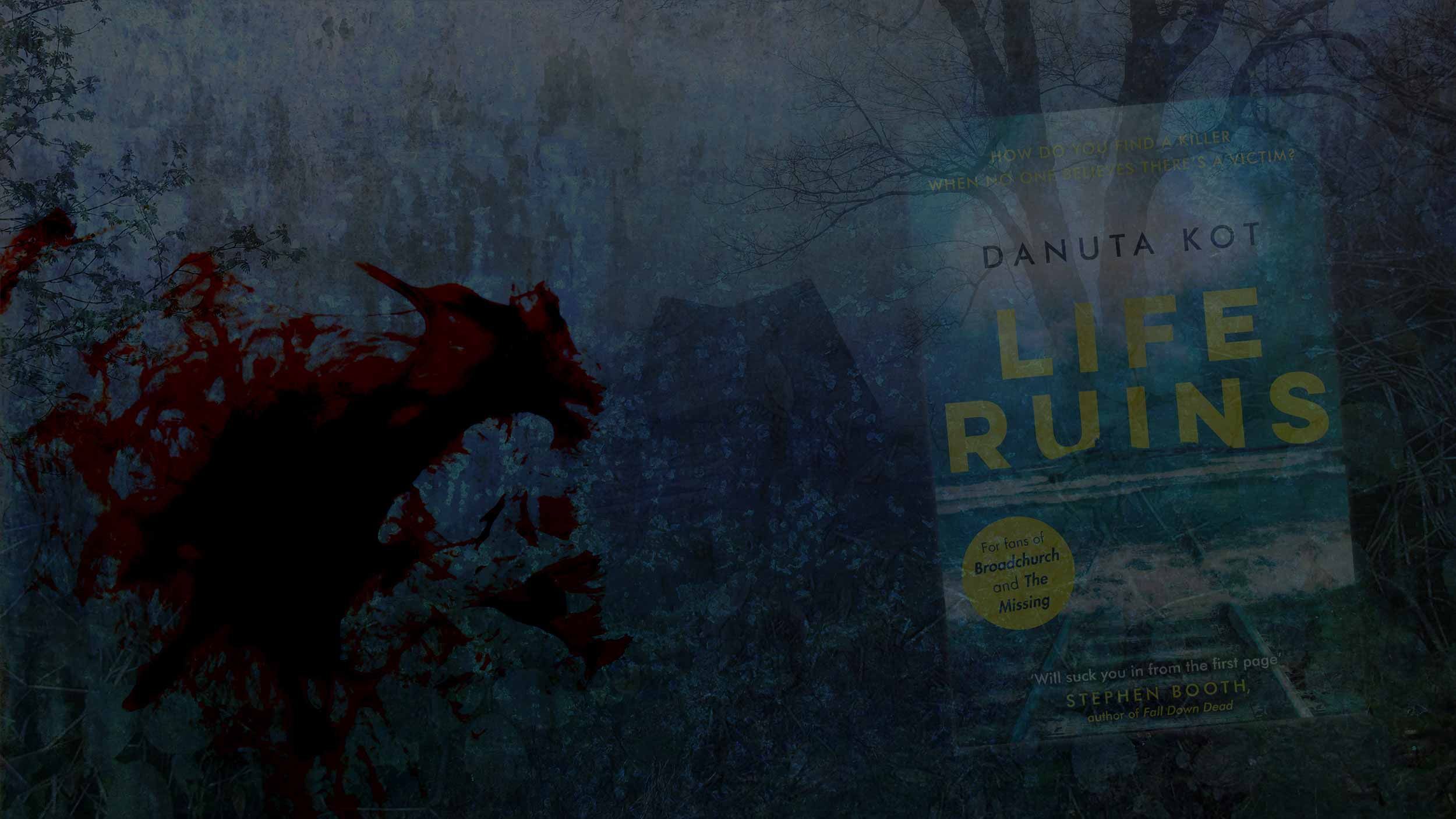 Header collage featuring the cover of Life Ruins by Danuta Reah (writing as Danuta Kot)