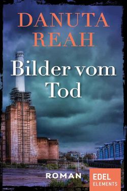 Bilder vom Tod by Danuta Reah (Bleak Water, German edition)