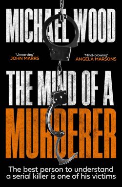 Cover of The Mind of a Murderer by Michael Wood