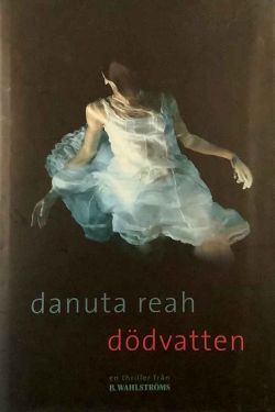 Döedvatten by Danuta Reah (Bleak Water, Swedish edition)